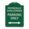 Signmission Physically Challenged Parking Only Heavy-Gauge Aluminum Architectural Sign, 24" x 18", G-1824-23305 A-DES-G-1824-23305 - alternate 1